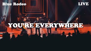 Watch Blue Rodeo Youre Everywhere video