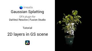 Gaussian Splatting in DaVinci Resolve connect 2D layers