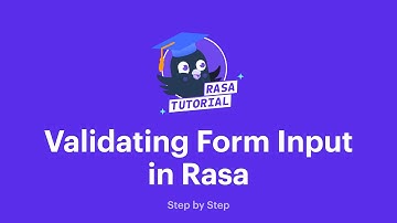 How to Validate Form Input in Rasa | Rasa Tutorials