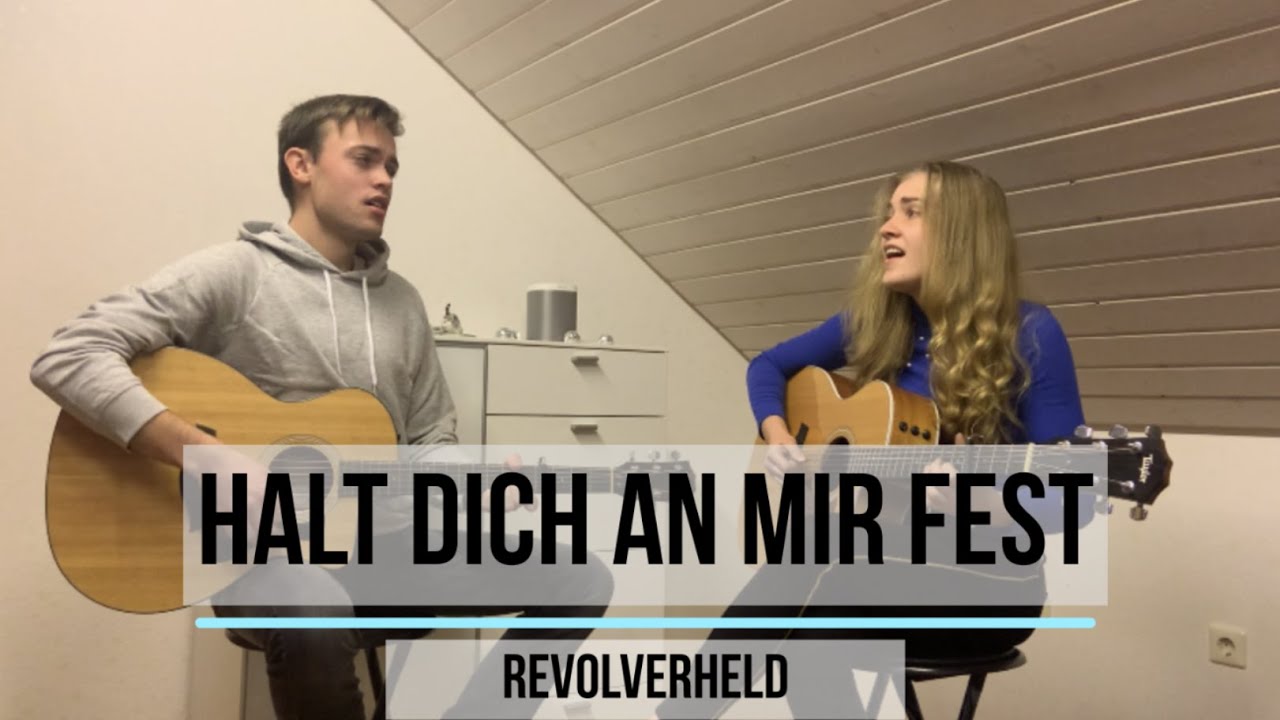 Revolverheld Halt Dich An Mir Fest Text Halt dich an mir fest - Revolverheld (Linda & Daniel King acoustic