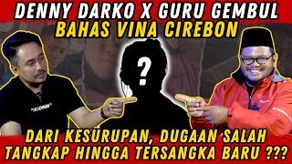 BARENG GURU GEMBUL BAHAS VINA CIREBON,  DARI KESURUPAN, DUGAAN SALAH TANGKAP HINGGA TERSANGKA BARU??