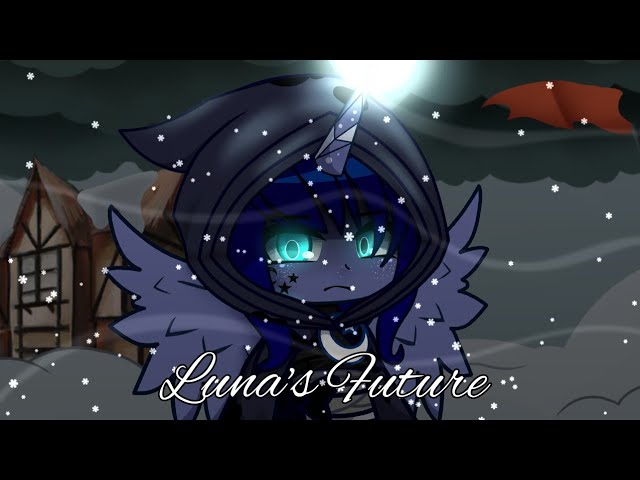 || Luna's Future // GCMV // MLP || class=