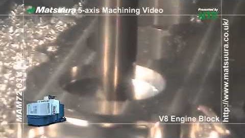 Matsuura V8 Block Machining from Solid Billet 2013 edit NBM