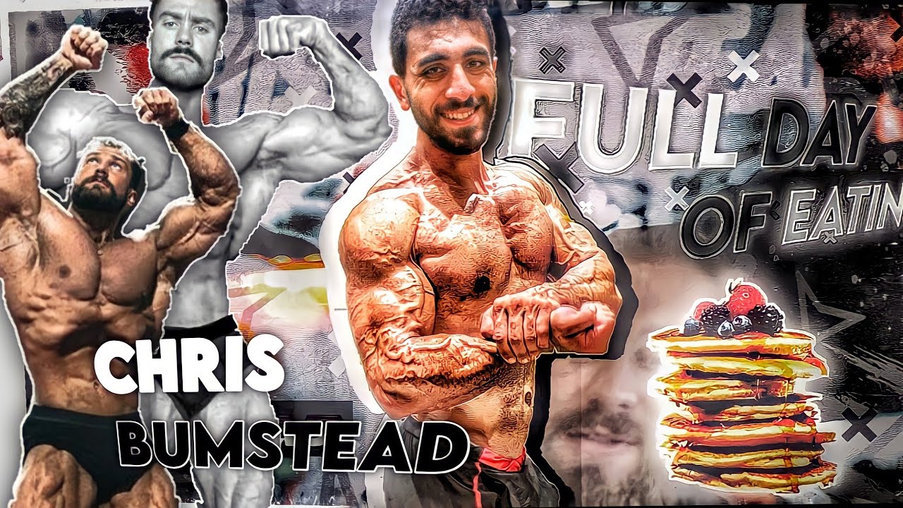 CHRIS BUMSTEAD يوم كامل من الاكل زي مستر اوليمبيا