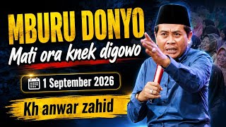 KH ANWAR ZAHID TERBARU PALING LUCU SEPESIAL MBURU DONYO MATI ORA TIGOWO 1 September 2026