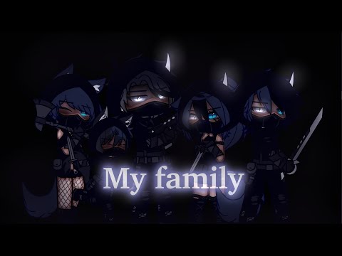 My family // GCMV // {gacha}