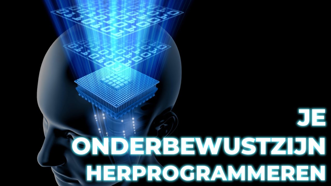 De 6 Meest Krachtige Technieken Om Je Onderbewustzijn Te Herprogrammeren