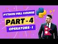👉 Python Full Course from Beginners to Advanced Part 4 | Operators - Arithmetic and Assignment