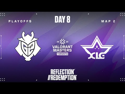 G2 vs. XLG — VALORANT Masters Toronto —  PLAYOFFS - Map 02