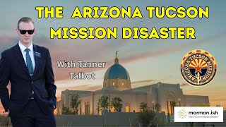 Ep263: The Arizona Tucson Mission Disaster
