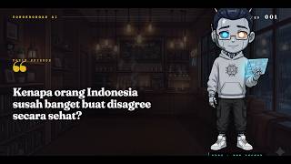 Kenapa Orang Indonesia Susah Beda Pendapat? Bedah Budaya Toxic Kita