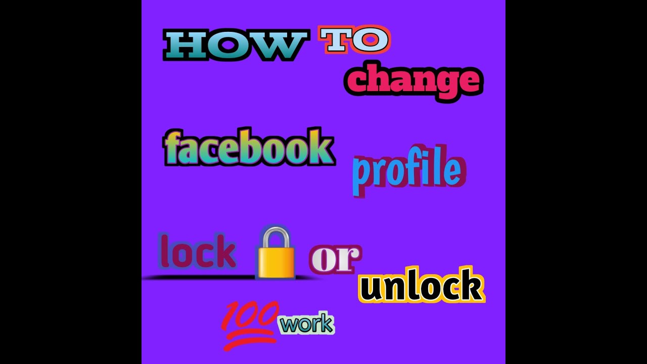 Profile Luck How to chenge facebook profile luck or unluck - YouTube