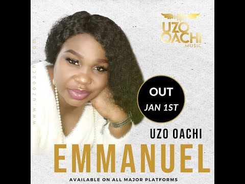 EMMANUEL - By Uzo Oachi