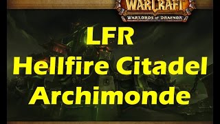 World Of Warcraft Wod - Lfr Hellfire Citadel Raid 5Th Wing The Black Gate Archimonde Wow 6.2
