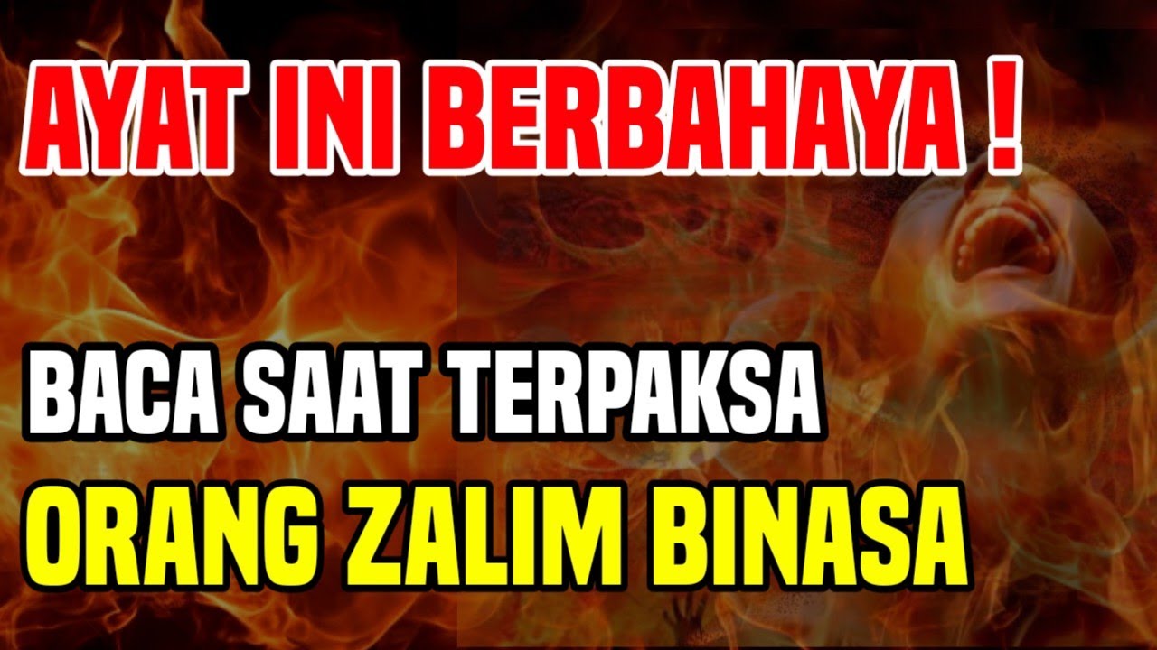 AYAT PEMOTONG – Baca Saat Terpaksa, Orang Zalim Bisa Binasa Karena Doanya Sendiri
