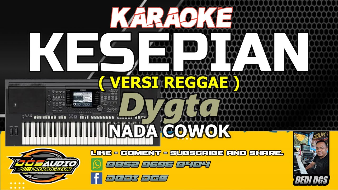 KARAOKE. KESEPIAN ( VERSI REGGAE ) - Dygta  - NADA COWOK - DGS AUDIO.