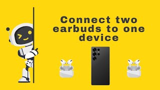 Connect two earbuds to one device
