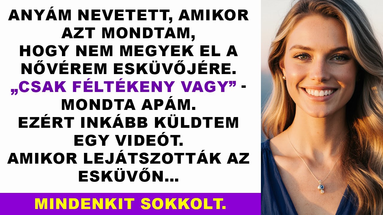 A családom féltékenynek nevezett mert nem mentem anővérem esküvőjére –de a videóm mindenkit sokkolt…