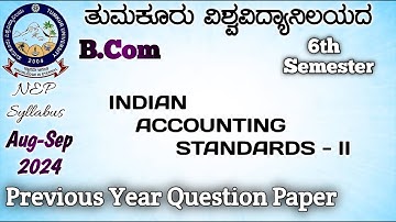 INDIAN ACCOUNTING STANDARDS - II... Bcom 6th Semester Tumkur University Previous year question paper