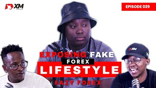 EAZY FOREX on Mentors Living a Fake Lifestyle | EP 029 | INDUSTRY CHATS