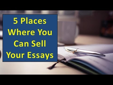 Video: How To Sell Your Essays