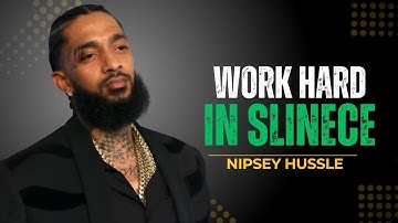 Work Hard In Silence | Nipsey Hussle Motivation