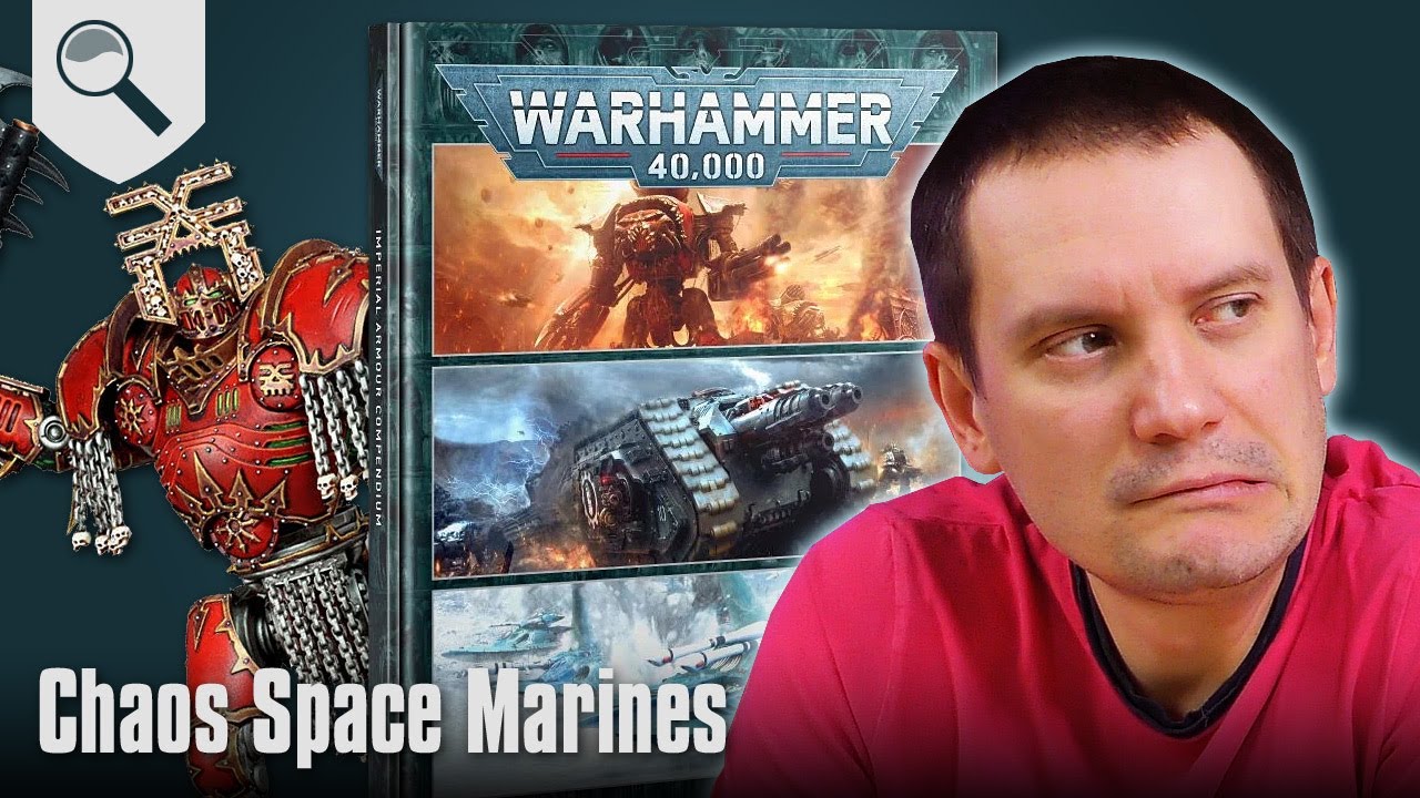 Обзор Imperial Armour Compendium - Chaos Space Marines