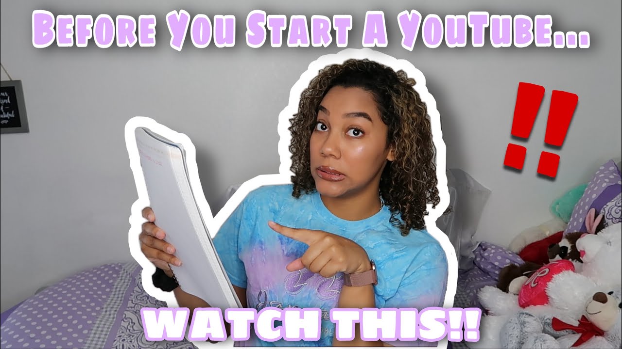What YOU should know BEFORE STARTING a YOUTUBE CHANNEL!! *must watch