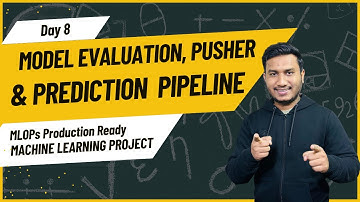 Day 8 - Model Evaluation, Pusher, & Prediction  | MLOPs Production Ready Machine Learning Project