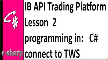 Create a Trading Platform Part 2 Connect to Trader Workstation