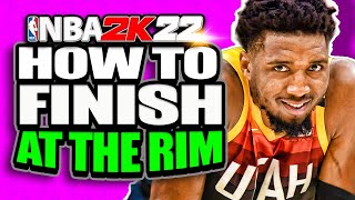 NBA 2K22 How To Finish At The Rim! BEST Ways To Attack Paint Defenders and Score