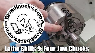 Metal Lathe Tutorial 9 : Four-Jaw Chucks