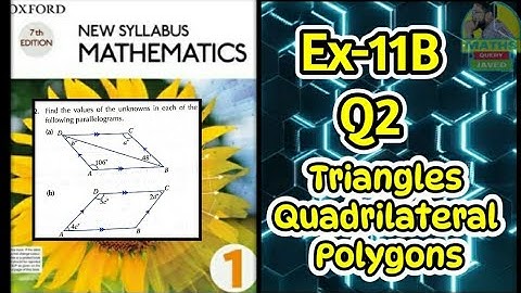 Q2 || Ex-11B || D1 || Triangles, quadrilaterals and polygons || NSM 7th edition
