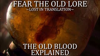 Bloodborne Fear The Old Lore - The Old Blood Explained