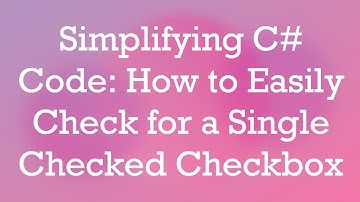 Simplifying C#  Code: How to Easily Check for a Single Checked Checkbox