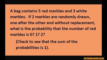2 marbles drawn from bag of 5 red and 3 white without replacement find the probability red marbles