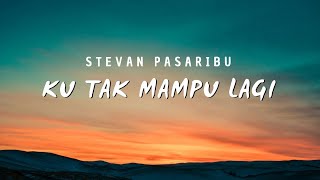 𝐊𝐔 𝐓𝐀𝐊 𝐌𝐀𝐌𝐏𝐔 𝐋𝐀𝐆𝐈-𝐒𝐓𝐄𝐕𝐀𝐍 𝐏𝐀𝐒𝐀𝐑𝐈𝐁𝐔 || 𝐂𝐎𝐕𝐄𝐑 𝐋𝐈𝐑𝐈𝐊 (𝐂𝐎𝐕𝐄𝐑 𝐁𝐘 𝐓𝐀𝐌𝐈 𝐀𝐔𝐋𝐈𝐀)