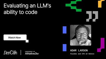 DevCon Fall 2025 | Adam Larson - Evaluating An LLM