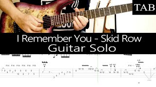 I REMEMBER YOU - Skid Row: SOLO guitar cover + TAB