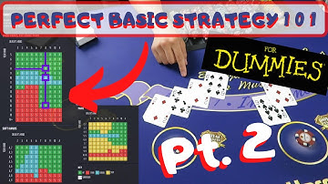 BlackJack Basic Strategy 101 pt 2 - BLACKJACK FOR DUMMIES