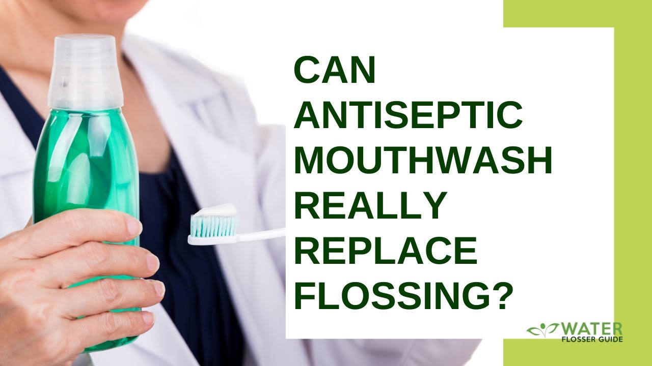Can Antiseptic Mouthwash Really Replace Flossing? YouTube