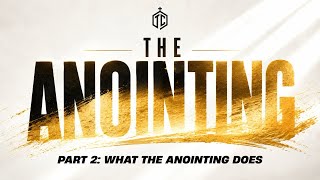 WHAT THE ANOINTING DOES | PASTOR BRYAN RAMBLER