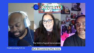 The Shift in Payroll Generations