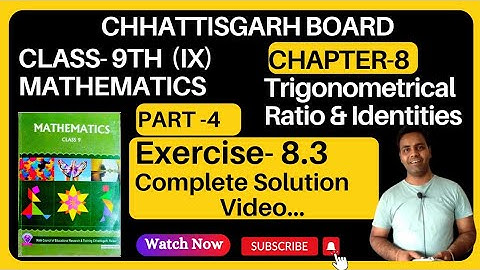 CG BOARD Class 9 Math(गणित) Chapter 8 I Exercise 8.3 I Trigonometry I Complete Solution I chhattisga