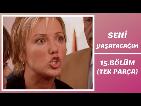 Seni Yaşatacağım