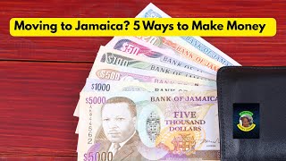 5 Ways to Make Money After Moving to Jamaica
