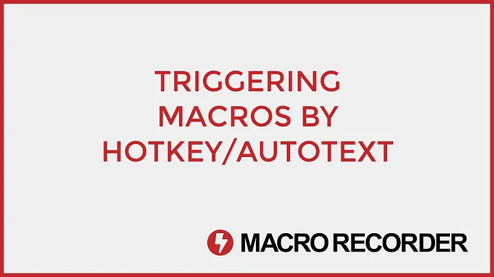 Trigger macros by hotkey or autotext text shortcuts