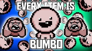 Every Item is BUMBO - Custom Afterbirth+ Challenge