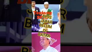 BPJS Di Jabar Belum Di Bayar. Kdm Bapak Aing #shorts #shortvideo #kdm #bapakaing #dedimulyadi