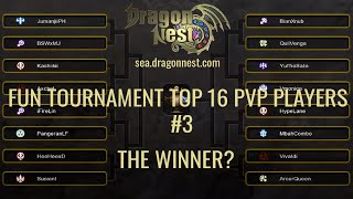 Dragon Nest SEA - FUN TOURNAMENT TOP 16 PVP PLAYERS #3